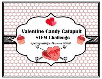 Preview of Valentine Candy STEM Catapult Challenge