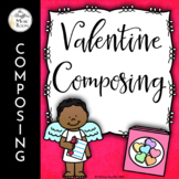 Valentine Composing - Composition Activities for Elementary Music