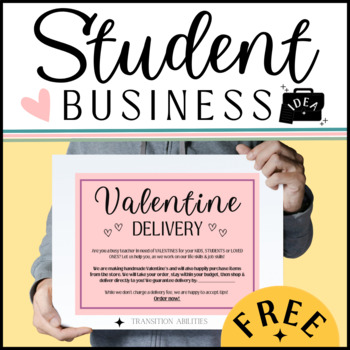 Preview of Valentine Delivery | FREE STUDENT BUSINESS FLYER | SPED CBI Job Skills