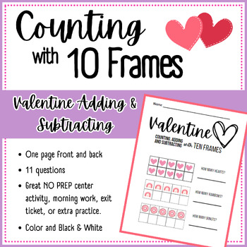 Preview of Valentine Heart Counting, Adding, Subtracting with Ten Frames