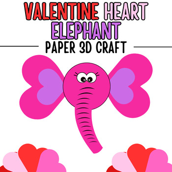 Preview of Valentine Heart Elephant 3D Paper Craft | Happy Valentines Fun Activity