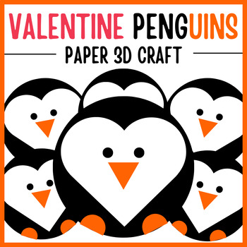 Preview of Valentine Heart Penguins 3D Paper Craft | Happy Valentines Fun Activity