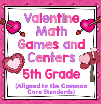 Preview of 5th Grade Valentine's Day Math Games and Activities