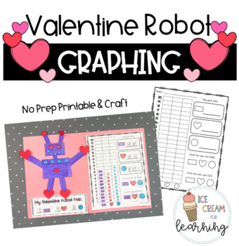 Preview of Valentine Robot Graphing - Craft | NO PREP PRINTABLE