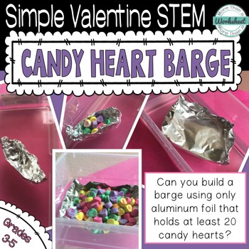 Valentine STEM: Candy Heart Barge by More Than a Worksheet | TpT