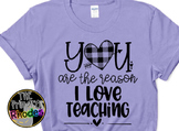 Valentine SVG | You Are The Reason I Love Teaching Digital