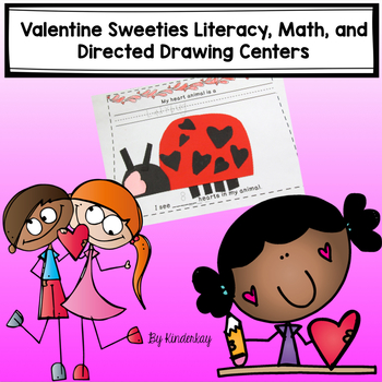 Preview of Valentine Sweeties Literacy, Math, and Directed Drawing Centers