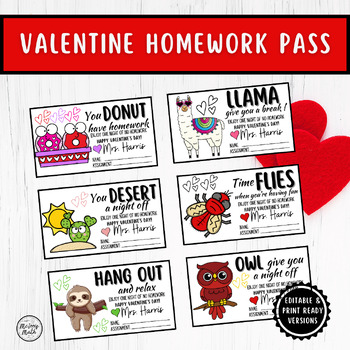 Preview of Valentine Themed Homework Pass- EDITABLE or PRINT & GO