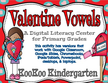 Preview of Valentine Vowels (CVCe)-A Digital Literacy Center (Compatible w/Google Apps)