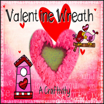 Preview of Valentine Wreath & Writing Craftivity