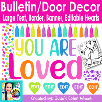 Preview of Valentine You Are Loved Hearts Bulletin or Door Decor Editable in WORD