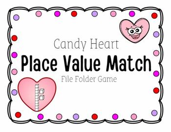 Preview of Valentine's Candy Heart Place Value Match File Folder Game, Autism