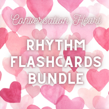 Preview of Valentine's Candy Hearts Rhythm Flashcards BUNDLE