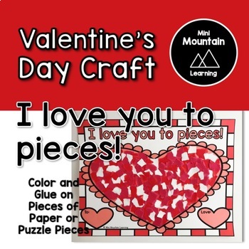 Valentine's Craft- I love you to pieces! by Mini Mountain Learning