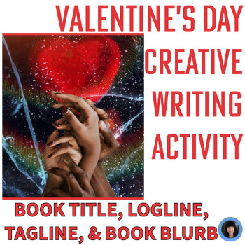 Preview of Valentine's Creative Writing Activity, Valentine's Day, middle, high school