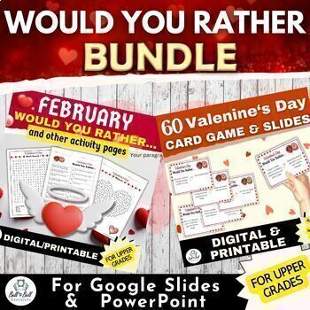 Preview of Valentine's ACTIVITY BUNDLE Would You Rather Worksheets, Card Game, and Slides