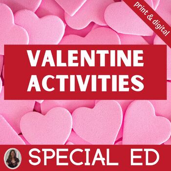 Preview of Valentine's Day Activities for Special Education PRINT AND DIGITAL
