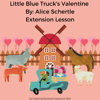 Preview of Valentine's Day Activity: Ta & Ti-Ti  Lesson with Little Blue Truck's Valentine