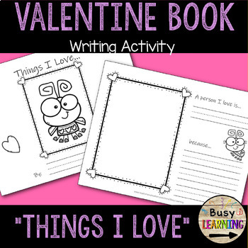 Preview of Valentine's Day Activity - Things I Love Book - Writing Keepsake