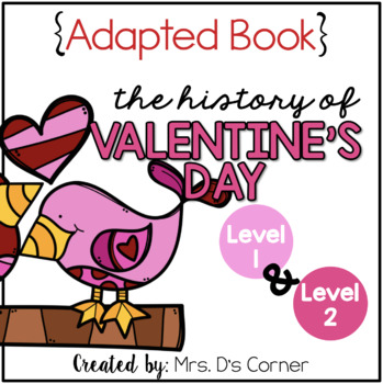 Preview of Valentine's Day Adapted Books { Level 1 and Level 2 } History of St. Valentine