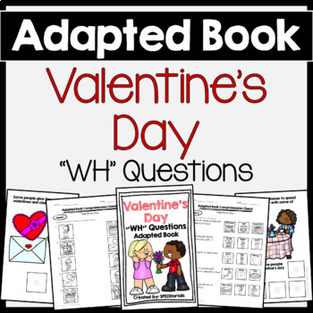 Preview of Valentine's Day Adapted Books Unit (WH Questions) for Special Education