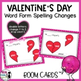 Valentine's Day Adding Suffixes Spelling Changes Boom Cards