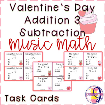 Preview of Valentine's Day Addition and Subtraction Task Cards: Cross-Curricular Music Math