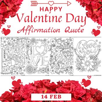 Preview of Valentine's Day Affirmation Quote With Flowers Pattern Coloring Pages Relaxation