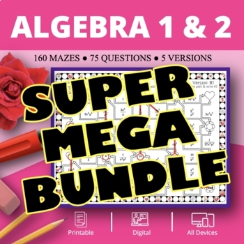 Preview of Valentine's Day: Algebra SUPER MEGA BUNDLE - Maze Activity