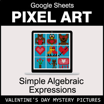 Preview of Valentine's Day - Algebra: Simple Algebraic Expressions - Google Sheets