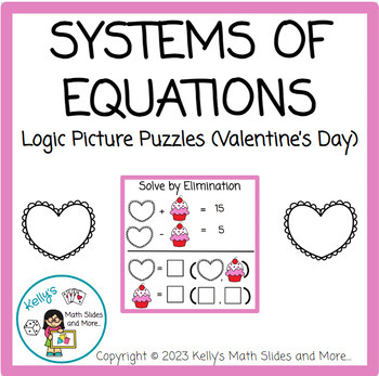 Preview of Valentine's Day Algebra - Systems of Equations Logic Picture Puzzles Activity