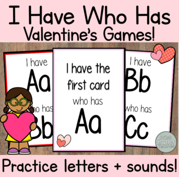 Preview of Valentine's Day Alphabet I Have Who Has Game - Kindergarten, VPK, 1st Grade