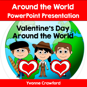 Preview of Valentine's Day Around the World - PowerPoint Presentation PPT 