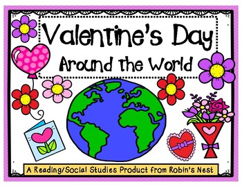 Preview of Valentine's Day Around the World w/Comprehension Questions and Map Activities