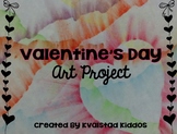 Valentine's Day Art Project-Easy, Fun, & Low Prep!
