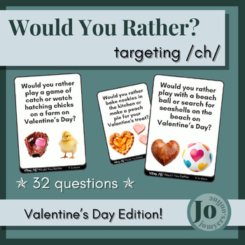 Preview of Valentine's Day - Articulation Game Targeting /ch/ - Would You Rather?