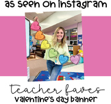 Valentine's Day Banner- Teacher Faves! Non-editable PDF