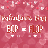 Valentine's Day: Bop or Flop