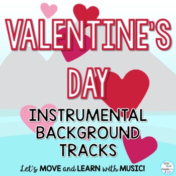 Preview of Valentine's Day Brain Break, Music & Movement Instrumental Background Tracks