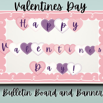 Preview of Valentines Day Bulletin Board & Banner - Classroom Decor