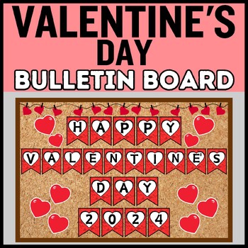 Preview of Valentine's Day Bulletin Board & Classroom Decor | February Classroom Decor