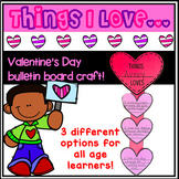 Valentine's Day Bulletin Board Craft | Things I Love | Wri