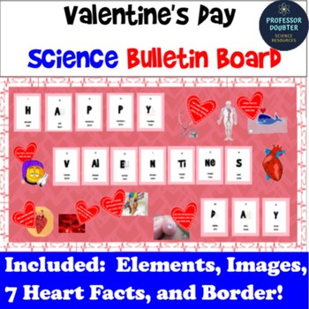 Preview of Valentine's Day Bulletin Board Science Chemistry Elements Real Heart Images!