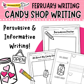 Preview of Valentine's Day Candy Shop Writing | Informative & Persuasive K-2 Prompts | PBL