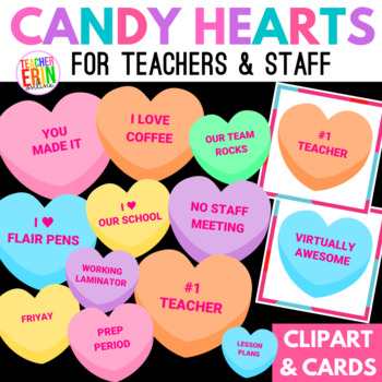 Preview of Valentine's Day Clipart and Cards for Teachers & Staff Conversation Candy Hearts