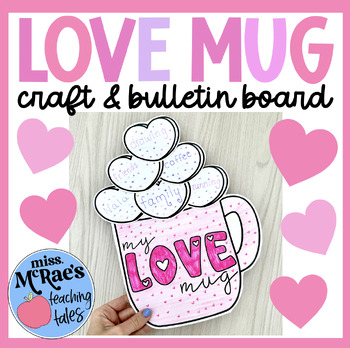 Preview of Valentine's Day Craft | February Bulletin Board | Love Mug Craft Activity