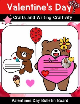 Preview of Valentine's Day Crafts and Writing Craftivity | Valentines Day Bulletin Board