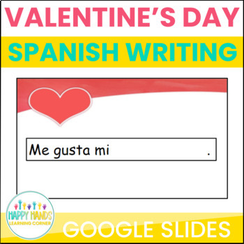 Preview of Valentine's Day Creative Writing in SPANISH for Google Slides