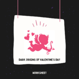 Valentine's Day Dark Origins (Worksheet)