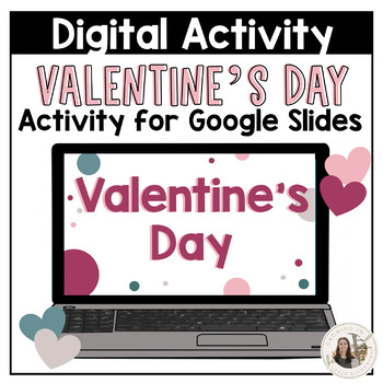 Preview of Valentine's Day Digital Activity for Google Slides™